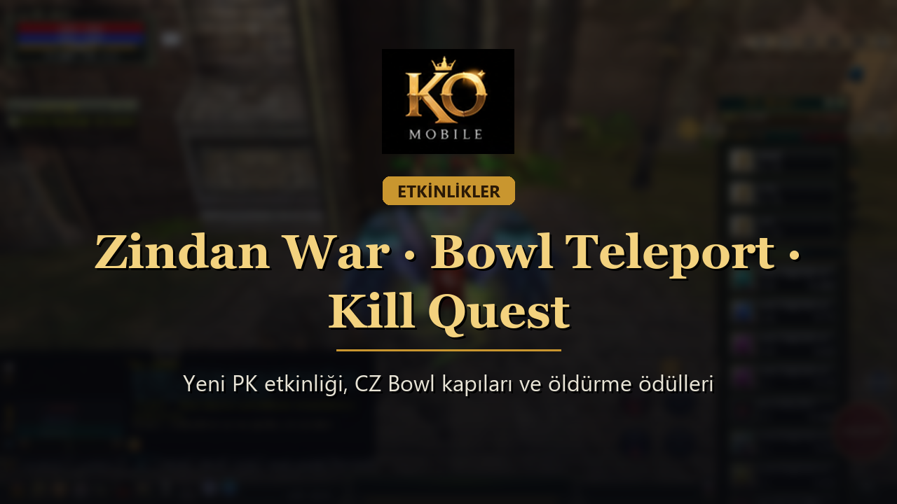 Zindan War, Bowl Teleport ve Kill Quest