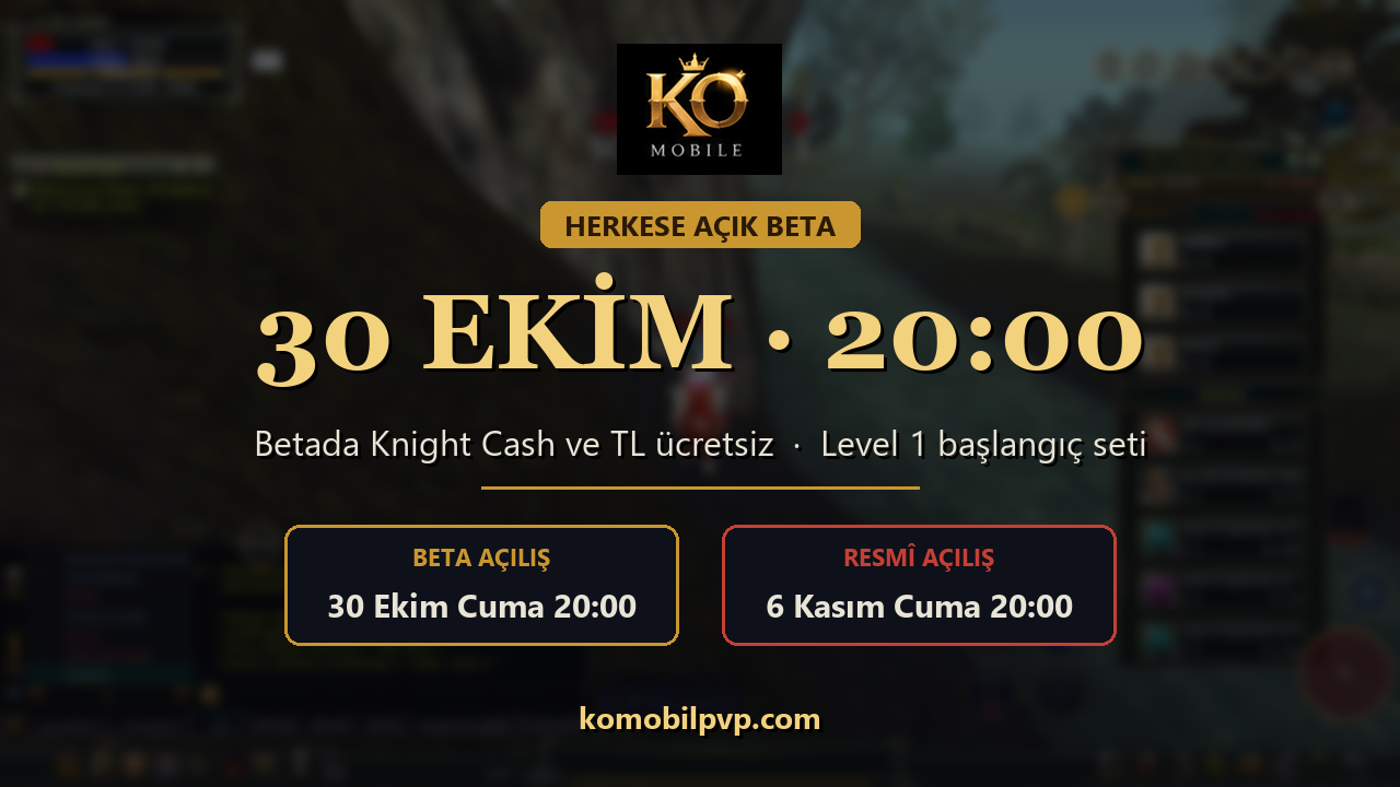 Knight Online Mobil Beta 30 Ekim 20:00 | USKO Sürümü KO Mobil PvP, Resmî Açılış 6 Kasım