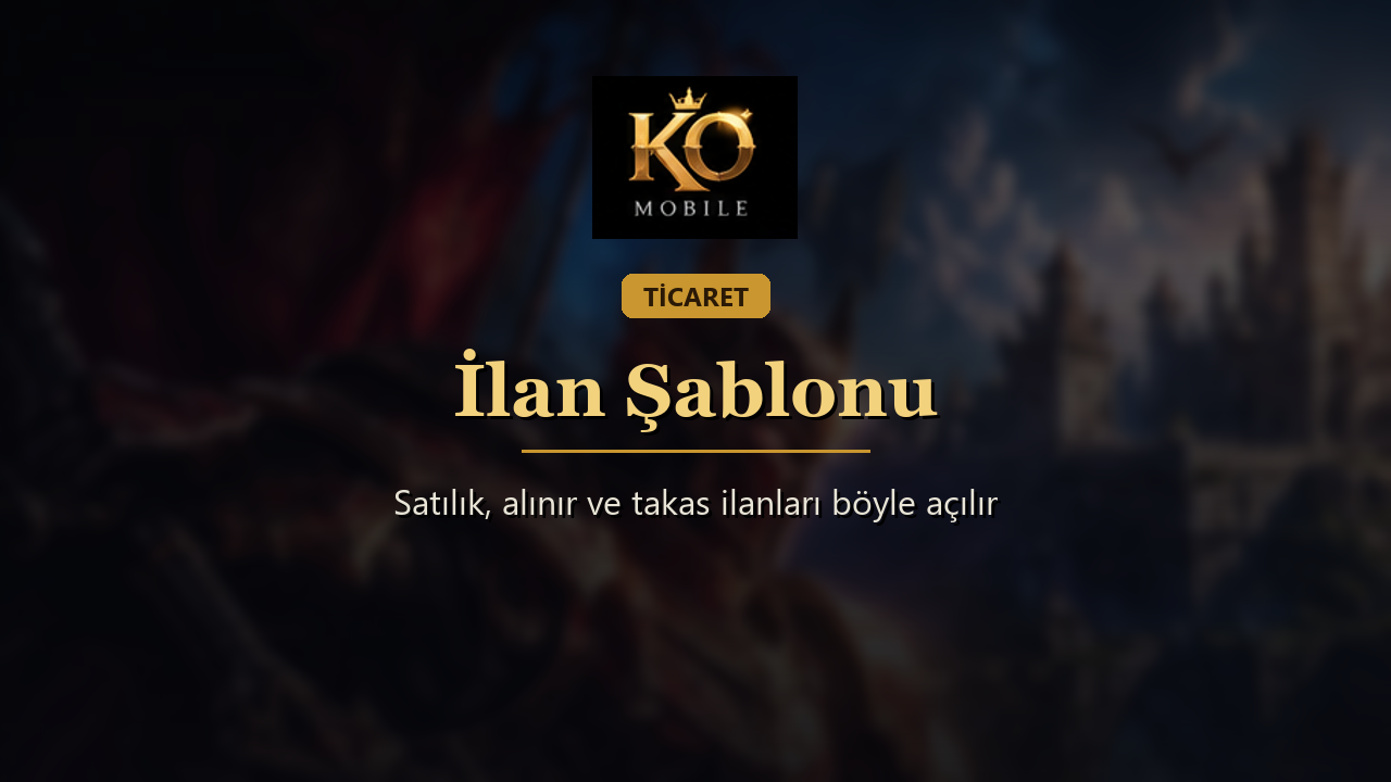 İlan Şablonu: Satılık, Alınır ve Takas İlanları Böyle Açılır